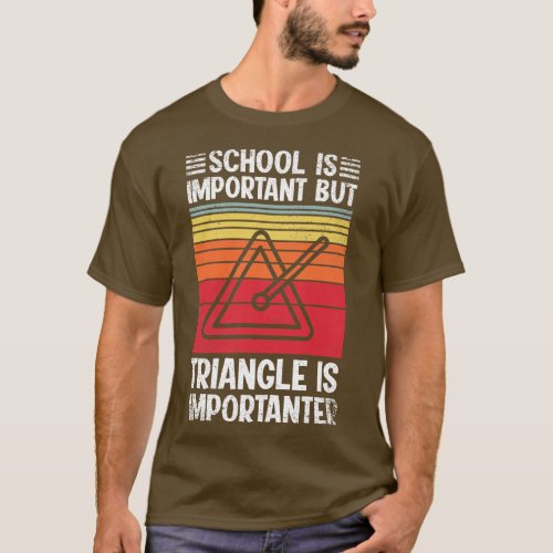 School Is Important But triangle Is Importanter Fu T_Shirt