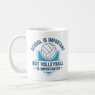 School Is Important But Volleyball Is Importanter Coffee Mug