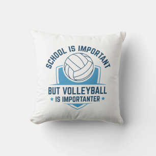 School Is Important But Volleyball Is Importanter Throw Pillow