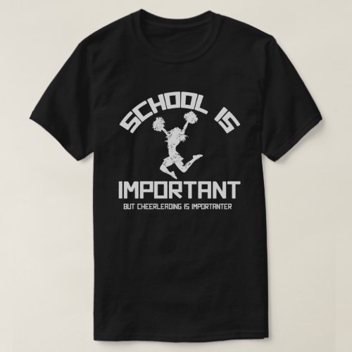 School Is Important Cheerleading T_Shirt