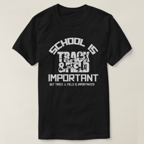 School Is Important Track  Field T_Shirt