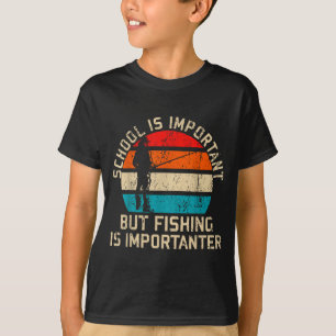 School Is Imrtant But Fishing Is Imrtanter Youth K T-Shirt