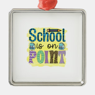 School Is On Point Teacher Metal Ornament