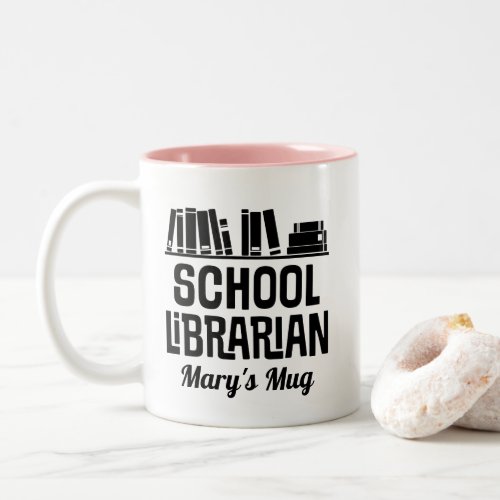 School Librarian Gift Personalized Two_Tone Coffee Mug