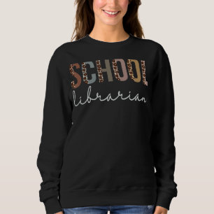 School Librarian Leopard Appreciation For Women Fo Sweatshirt