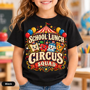 School Lunch Circus Squad Funny Cafeteria Humor T-Shirt