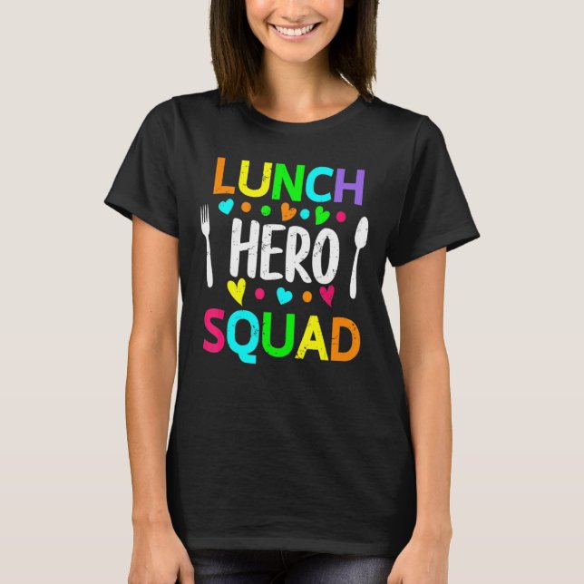 School Lunch Hero Squad  Cafeteria Workers 2 T-Shirt (Front)