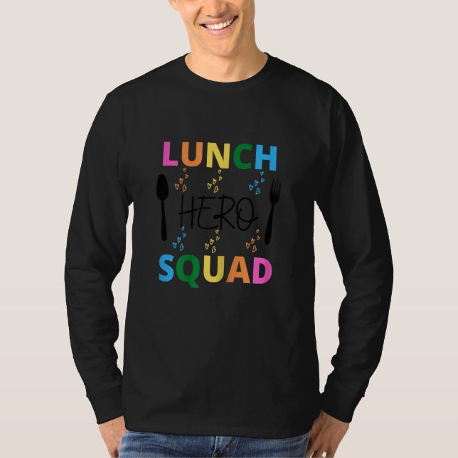 School Lunch Hero Squad  Cafeteria Workers 2 T-Shirt (Front)