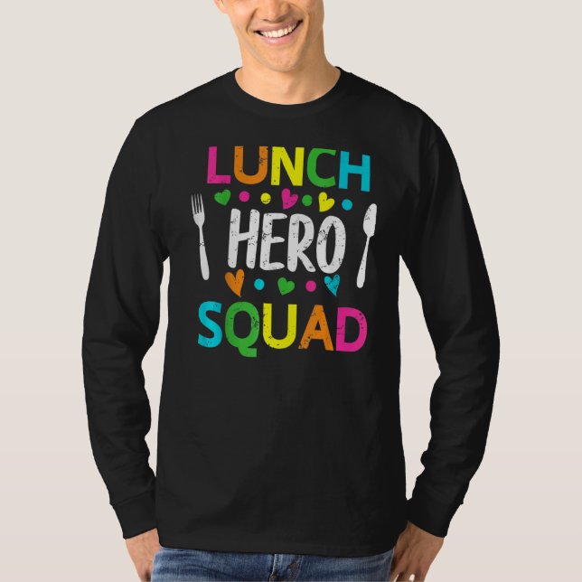School Lunch Hero Squad  Cafeteria Workers   2 T-Shirt (Front)