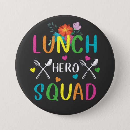 School Lunch Hero Squad Cafeteria Workers Round  Button