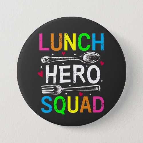 School Lunch Hero Squad Cafeteria Workers Round Button