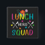 School Lunch Hero Squad Cafeteria Workers Square Button<br><div class="desc">School Lunch Hero Squad Funny Cafeteria Workers design Gift Square Button Classic Collection.</div>