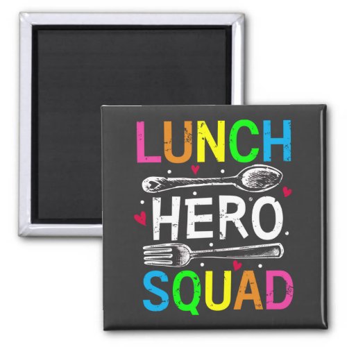 School Lunch Hero Squad Cafeteria Workers Square Magnet