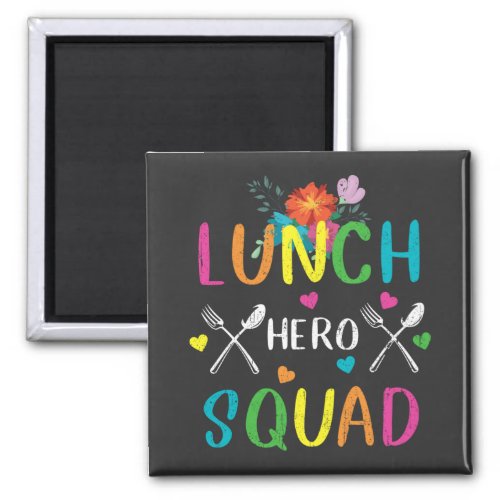 School Lunch Hero Squad Cafeteria Workers Square Magnet