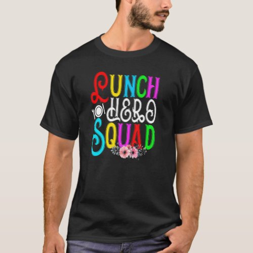 School Lunch Hero Squad   Cafeteria Workers T_Shirt