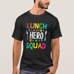 School Lunch Hero Squad Cafeteria Workers T-Shirt