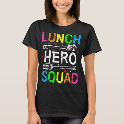 School Lunch Hero Squad Cafeteria Workers Women T_Shirt