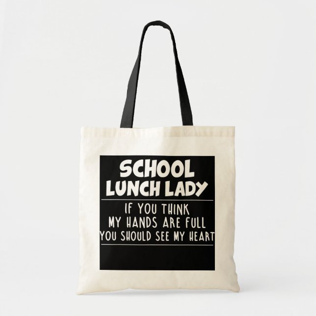 School Lunch Lady Funny Teacher's Quote Tee  Tote Bag (Front)