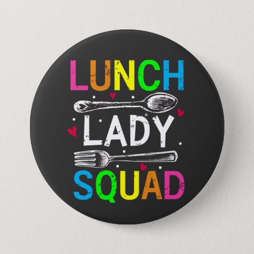 School Lunch Lady Squad Cafeteria Workers Round  Button