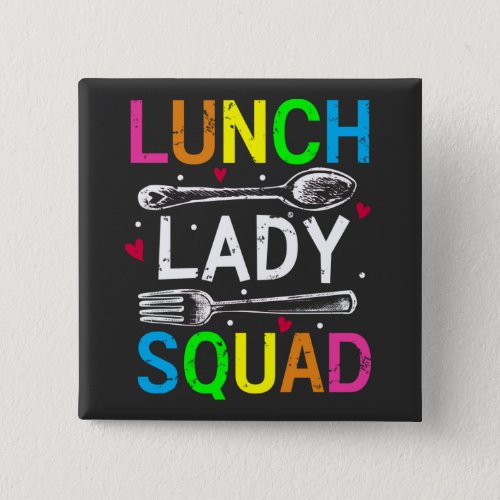 School Lunch Lady Squad Cafeteria Workers Square Button