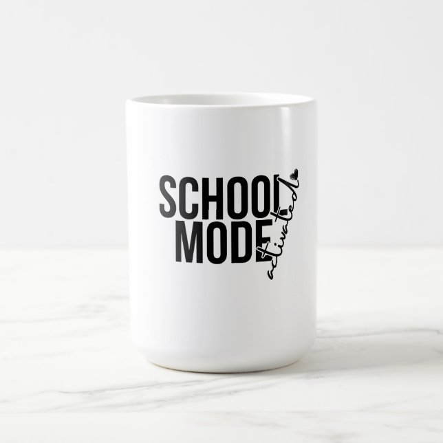 School Mode: Activated Mug– Perfect for everyone Coffee Mug (Center)