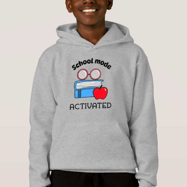 School Mode Activated School Beginning  Hoodie (Front)
