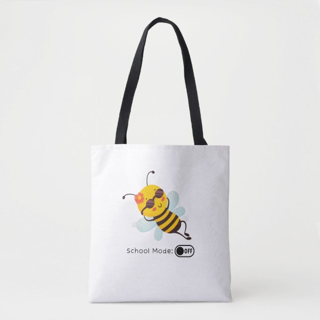 "School Mode: OFF - Chillin' Bee" Tote Bag (Front)