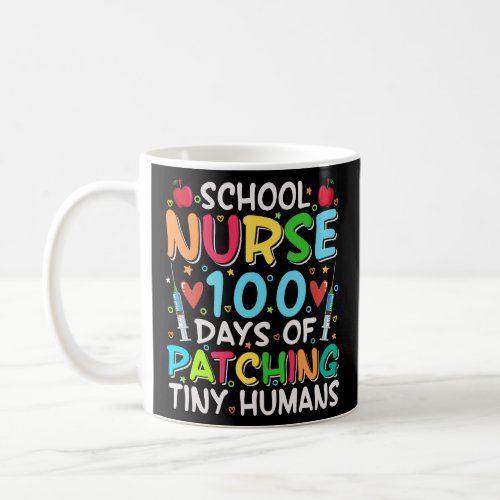School nurse 100 days of patching tiny humans  coffee mug