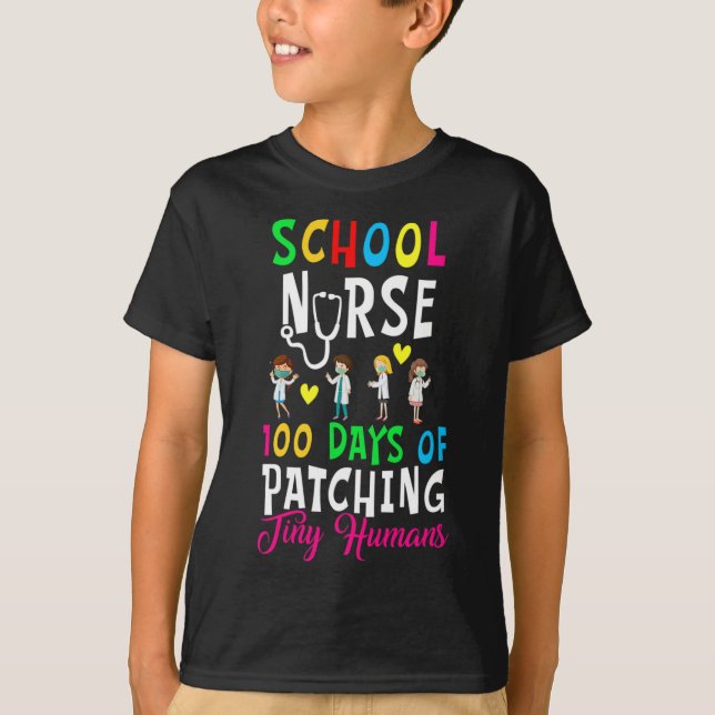 School Nurse 100 Days Of Patching Tiny Humans Fun  T-Shirt (Front)