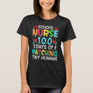School Nurse 100 Days Of Patching Tiny Humans Funn T-Shirt