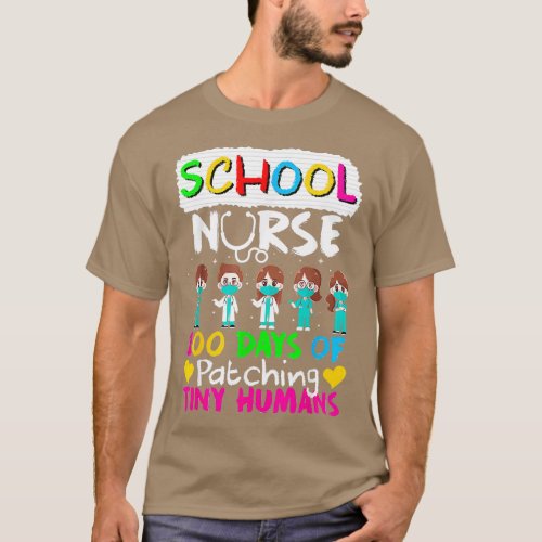 School Nurse 100 Days Of School Patching Tiny Huma T_Shirt