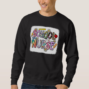 School Nurse Appreciation Nursing Nurse Day & Nurs Sweatshirt