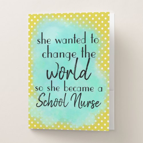 School Nurse Change the World Mustard Turquoise Pocket Folder