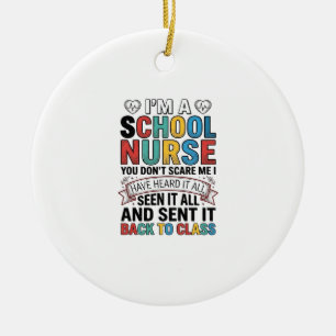School Nurse Heard It All Funny Teacher Shirt Desi Ceramic Ornament