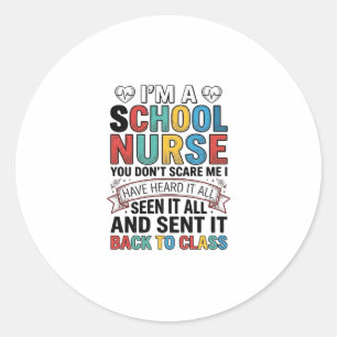 School Nurse Heard It All Funny Teacher Shirt Desi Classic Round Sticker