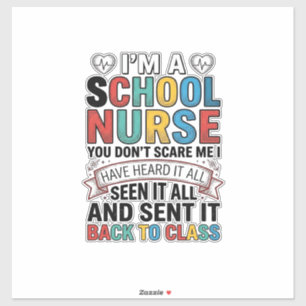 School Nurse Heard It All Funny Teacher Shirt Desi Sticker