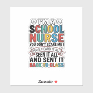 School Nurse Heard It All Funny Teacher Shirt Desi Sticker