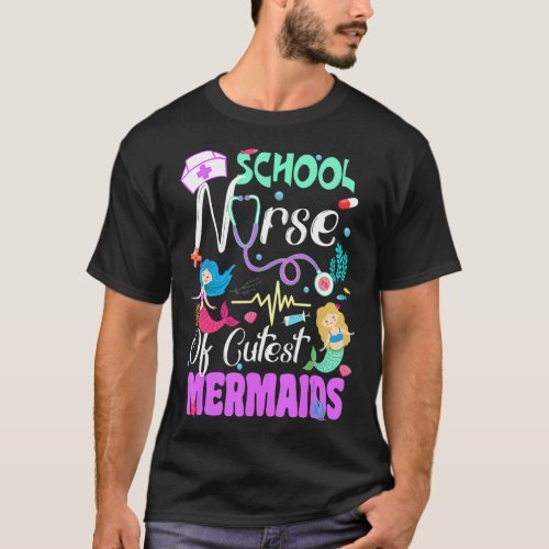 School Nurse of Cutest Mermaids First Day of Schoo T_Shirt