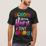 School Nurse Of Tiny Humans Back To School Nurse T-Shirt
