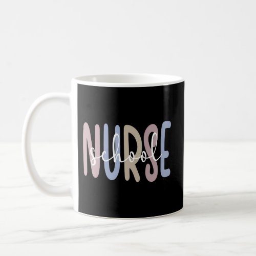 School Nurse Registered Nurse School Nursing Coffee Mug