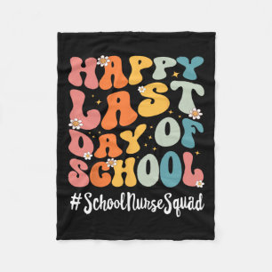 School Nurse Squad Happy Last Day Of School Teache Fleece Blanket