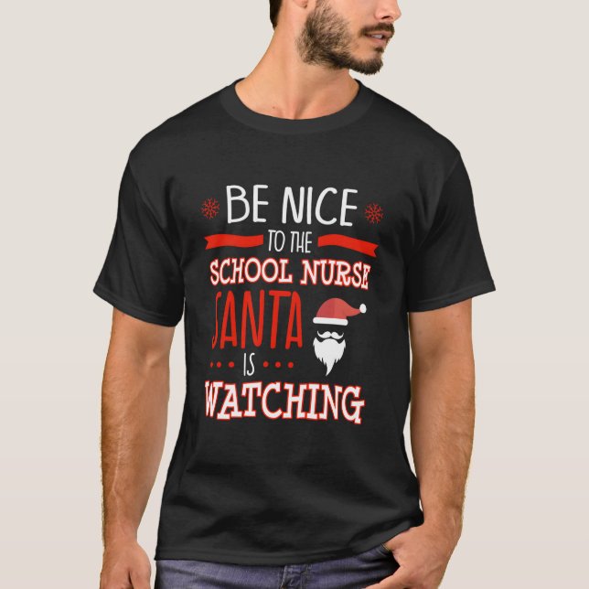 School Nurse Ugly Santa Is Watching T-Shirt (Front)