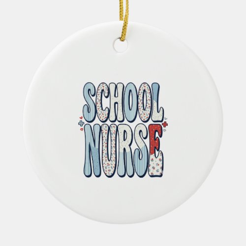 School Nurse Vintage Floral Typography Shirt Desig Ceramic Ornament