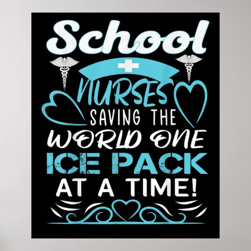 School Nurses Saving The World One Ice Pack Poster