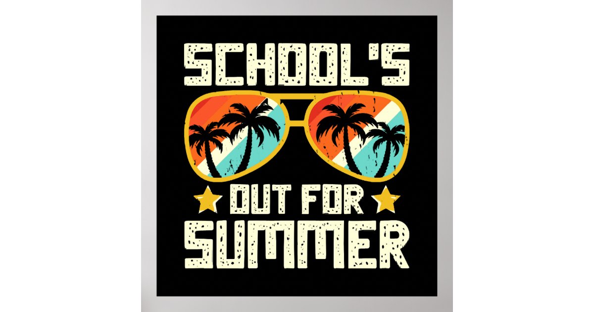 School Out For Summer Poster | Zazzle