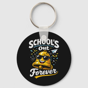 School Out Forever Retirement 2026 Funny Retired T Keychain