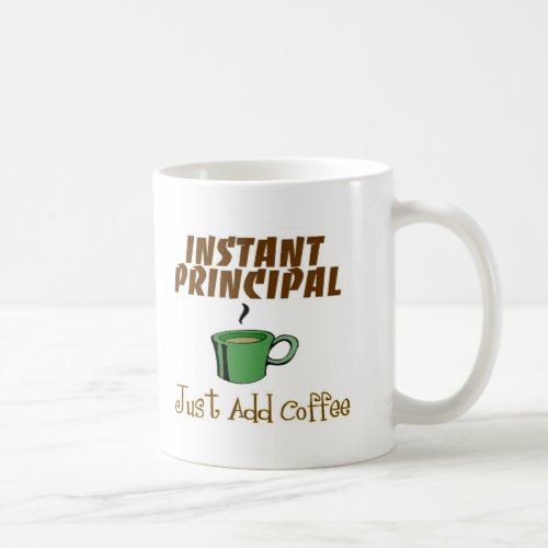 School Principal Gifts Just Add Coffee Coffee Mug