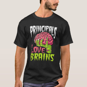 School Principals Love Brains Zombie Teacher   Hal T-Shirt