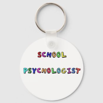 School Psycholo Copy Keychain by occupationalgifts at Zazzle