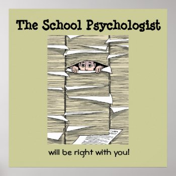 School Psychologist Buried In Paperwork (print) Poster by schoolpsychdesigns at Zazzle